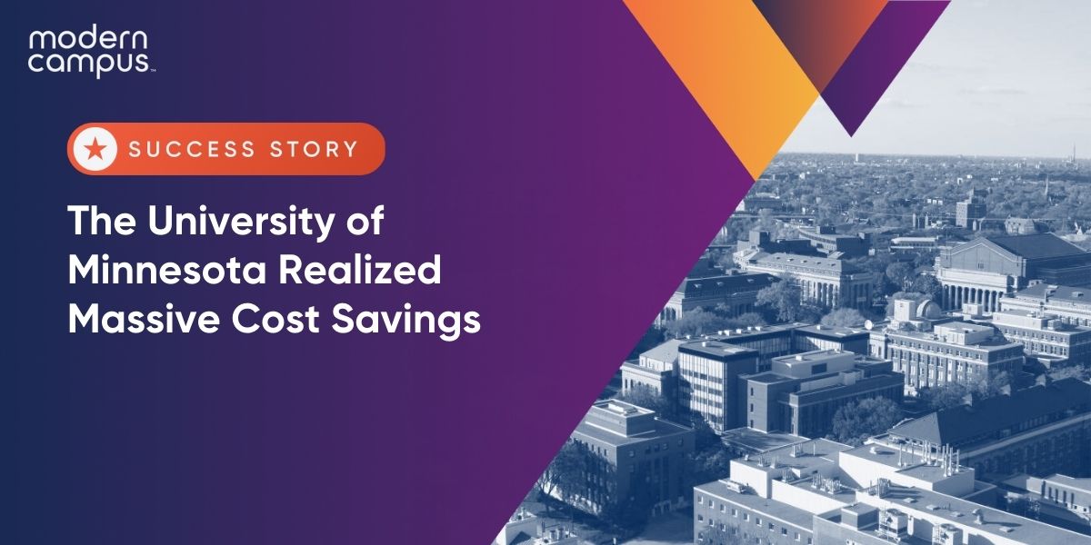 The University of Minnesota Realized Massive Cost Savings